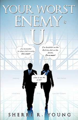 Your Worst Enemy Is U de Sherri R. Young