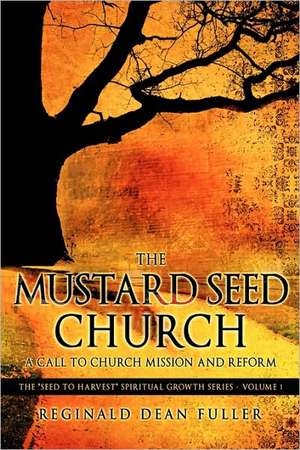 The Mustard Seed Church de Reginald Dean Fuller