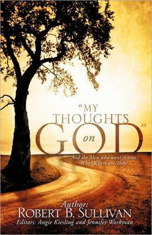 "My Thoughts on God" de Robert B. Sullivan