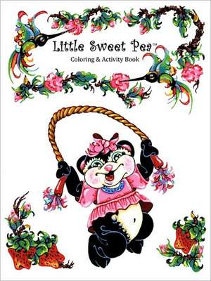 Little Sweet Pea[ Coloring & Activity Book de Anastasia Adams