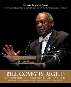 Bill Cosby Is Right: But What Should the Church Be Doing about It? de Merisa Parson Davis