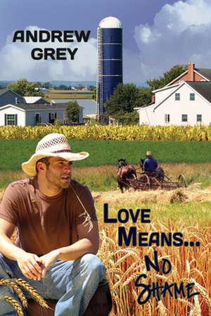 Love Means No Shame de Andrew Grey