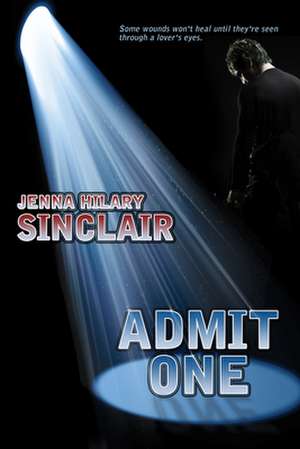 Admit One de Jenna Hilary Sinclair