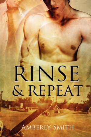 Rinse and Repeat de Amberly Smith