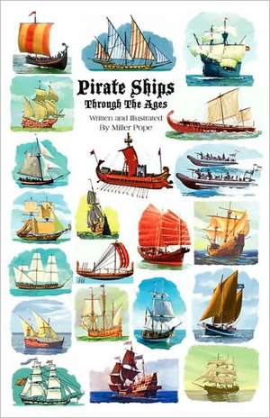 Pirate Ships Through the Ages de Miller Pope