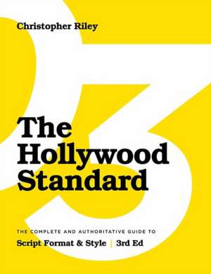 The Hollywood Standard - Third Edition de Christopher Riley