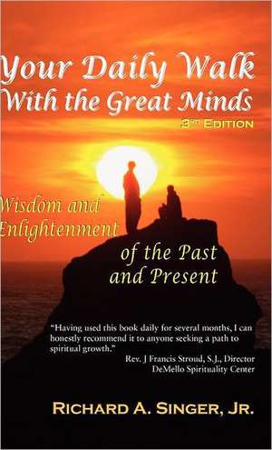 Your Daily Walk with the Great Minds de Richard A. Jr. Singer