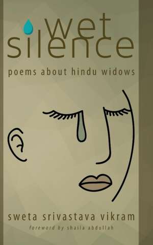 Wet Silence de Sweta Srivastava Vikram