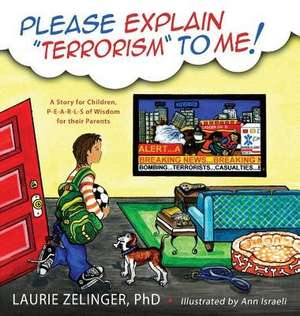Please Explain Terrorism to Me de Laurie Zelinger