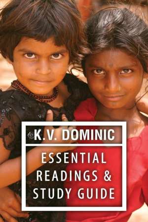 K. V. Dominic Essential Readings and Study Guide de K. V. Dominic