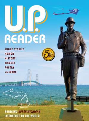 U.P. Reader -- Volume #5 de Mikel Classen