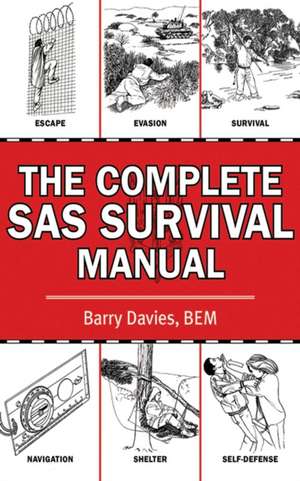 The Complete SAS Survival Manual de Barry Davies