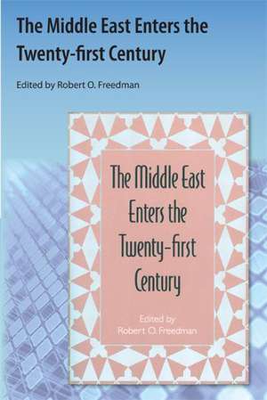 Middle East Enters the Twenty-First Century de Robert O. Freedman