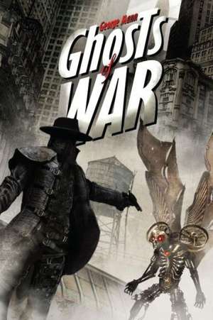 Ghosts of War: A Tale of the Ghost de George Mann