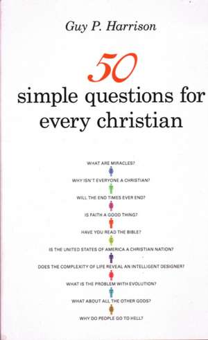 50 Simple Questions for Every Christian de Guy P. Harrison