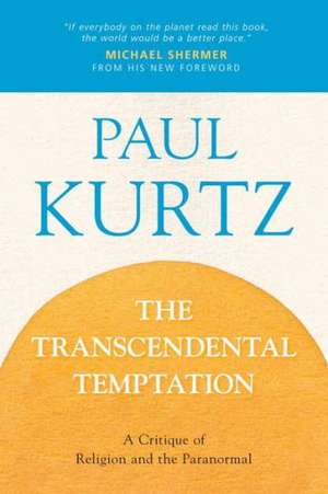 The Transcendental Temptation de Paul Kurtz