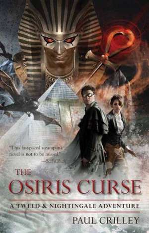 The Osiris Curse: A Tweed & Nightingale Adventure de Paul Crilley