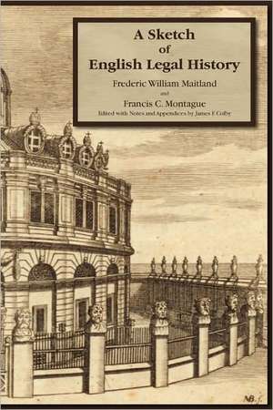 A Sketch of English Legal History de Frederick W. Maitland