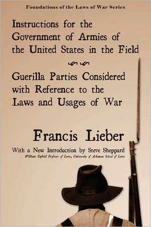 Instructions for the Government of Armies of the United States in the Field de Francis Lieber