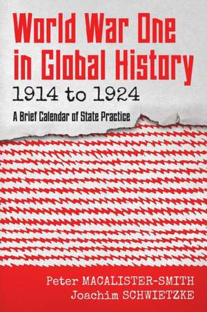 World War One in Global History 1914 to 1924 de Peter Macalister-Smith