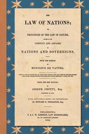 The Law of Nations (1854) de Emmerich De Vattel