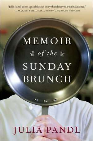 Memoir of the Sunday Brunch de Julia Pandl