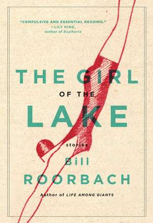 The Girl of the Lake de Bill Roorbach