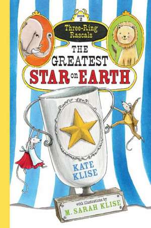 The Greatest Star on Earth: Story of a Marriage de Kate Klise