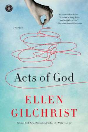 Acts of God de Ellen Gilchrist