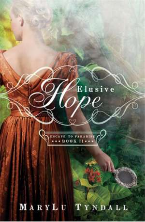 Elusive Hope de MaryLu Tyndall