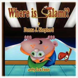 Where Is Salami: A Story of the Gulf Oil Spill de Donna J Shepherd