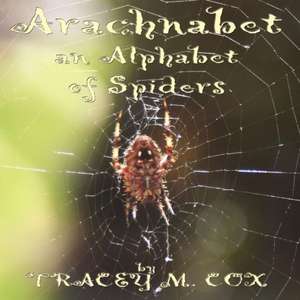 Arachnabet- An Alphabet of Spiders: Book 1 Winslow Homer's Snap the Whip de Tracey M Cox