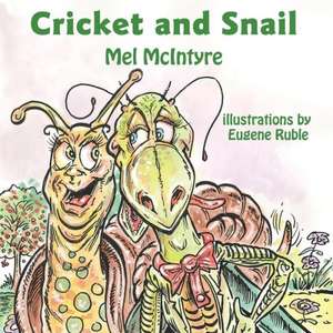 Cricket and Snail de Mel McIntryre