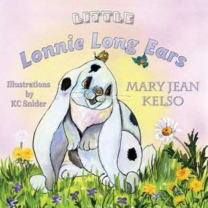 Little Lonnie Long Ears de Mary Jean Kelso