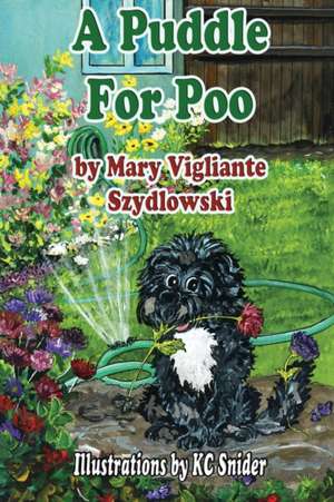 A Puddle for Poo de Mary Vigliante Szydlowski