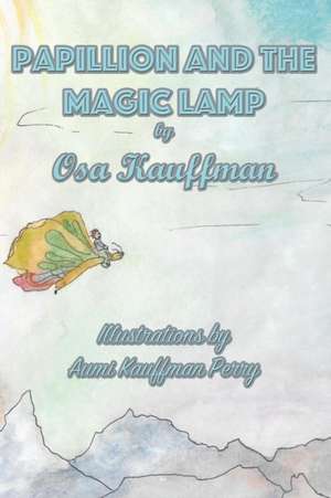 Papillon and the Magic Lamp de Osa Kauffman