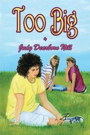 Too Big de Judy Dearborn Nill