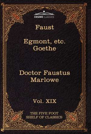 Faust, Part I, Egmont & Hermann, Dorothea, Dr. Faustus de Johann Wolfgang von Goethe