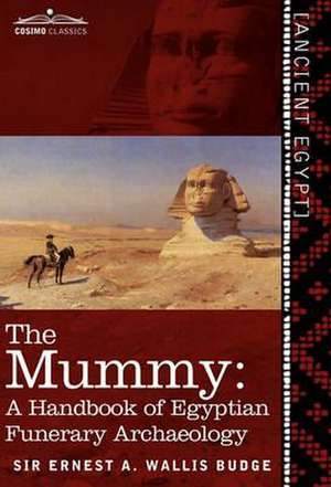 The Mummy de Ernest A. Wallis Budge