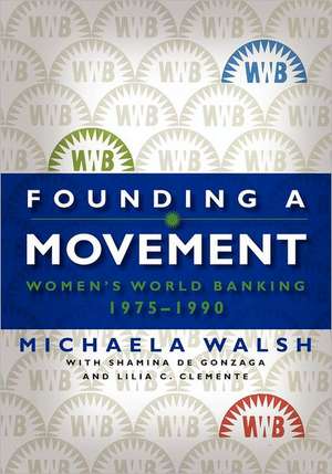 Founding a Movement de Michaela Walsh