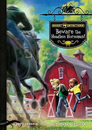 Beware the Headless Horseman! de Dotti Enderle