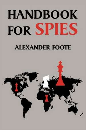 Handbook for Spies (WWII Classic) de Alexander Foote