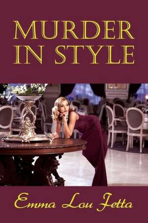 Murder in Style de Emma Lou Fetta