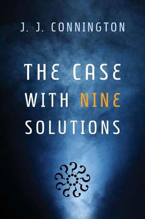 The Case with Nine Solutions de J. J. Connington