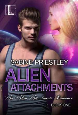 Alien Attachments de Sabine Priestley