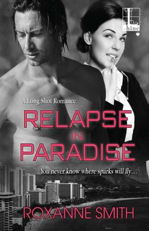 Relapse In Paradise de Roxanne Smith