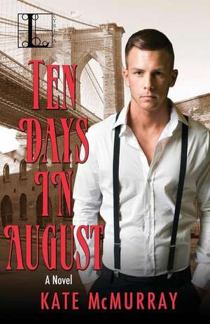 Ten Days in August de Kate McMurray