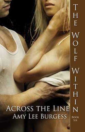 Across the Line de Amy Lee Burgess