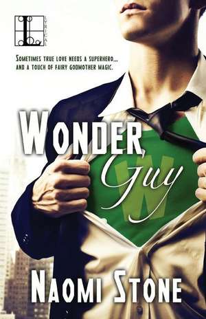 Wonder Guy de Naomi Stone