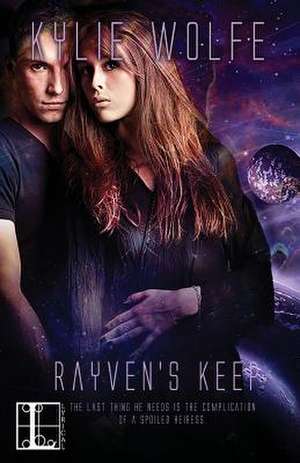 Rayven's Keep de Kylie Wolfe